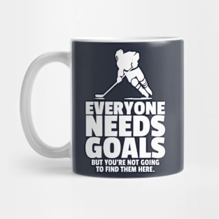 Everyone Needs Goals (Hockey) Mug